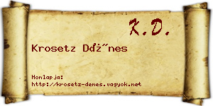 Krosetz Dénes névjegykártya